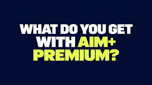 Get More Out of the 2026–27 Season with AIM+ Premium